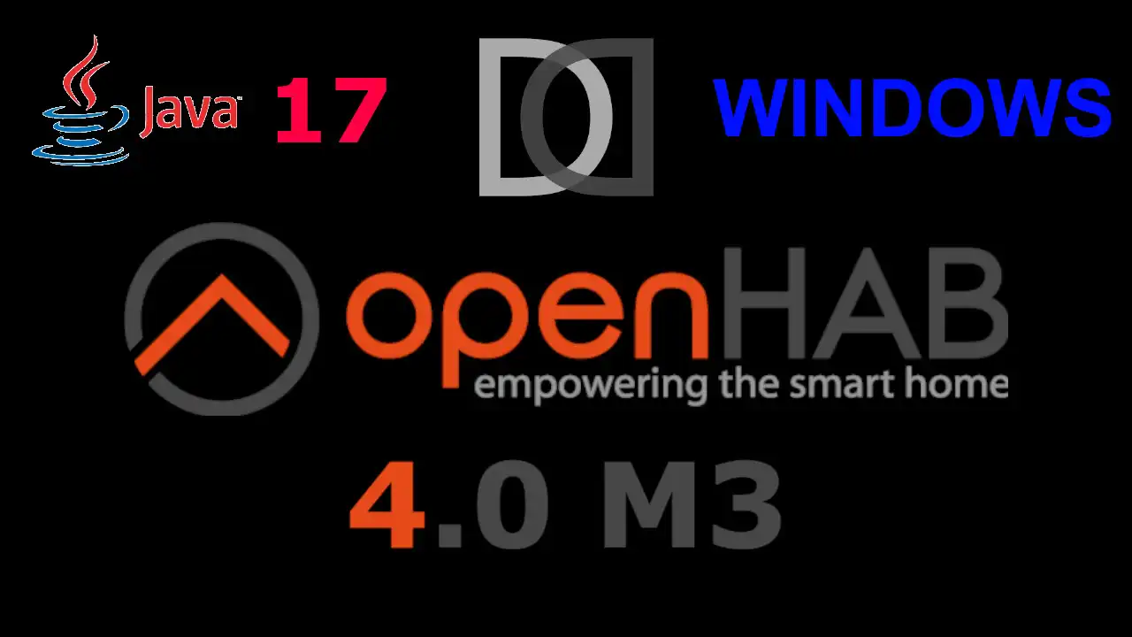 OpenHAB 4 -  Inline upgrade to Java 17 and OpenHAB 4 M3 on WINDOWS - Home Automation System