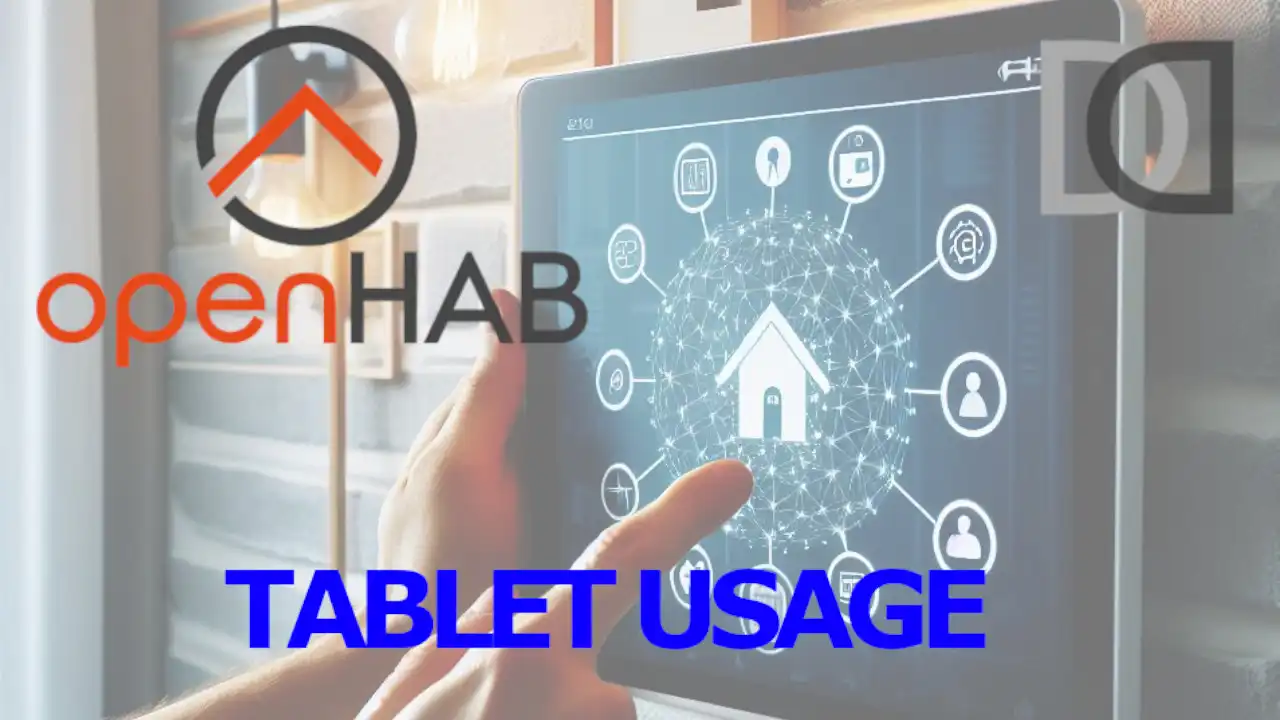 OpenHAB 4.1 - Identifico l'utilizzo del TABLET per migliorare la DASHBOARD - Home Automation System