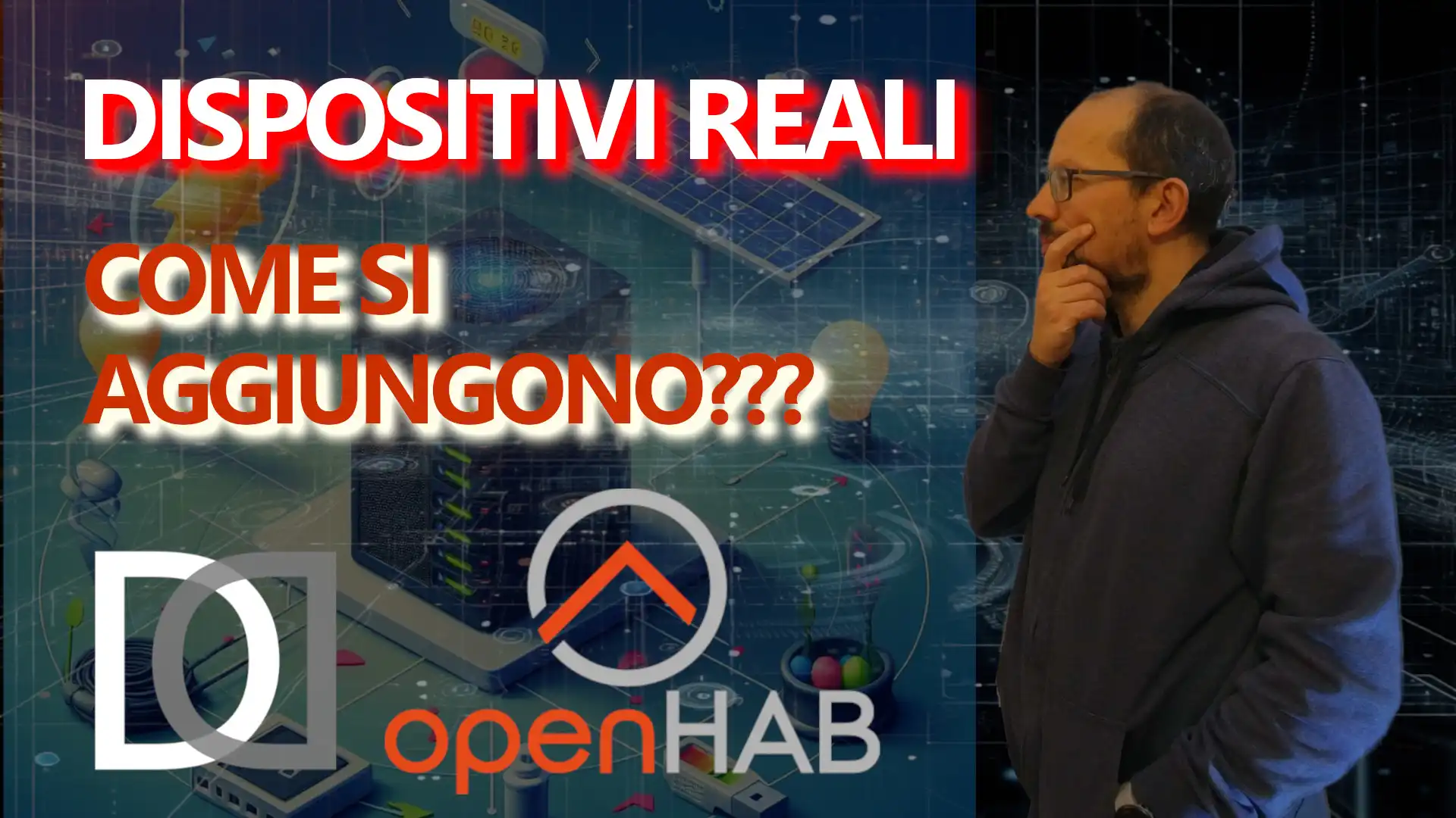 OPENHAB in PILLOLE: 22. Integrazione dispositivi - Tipologie di BINDINGS - VIDEO