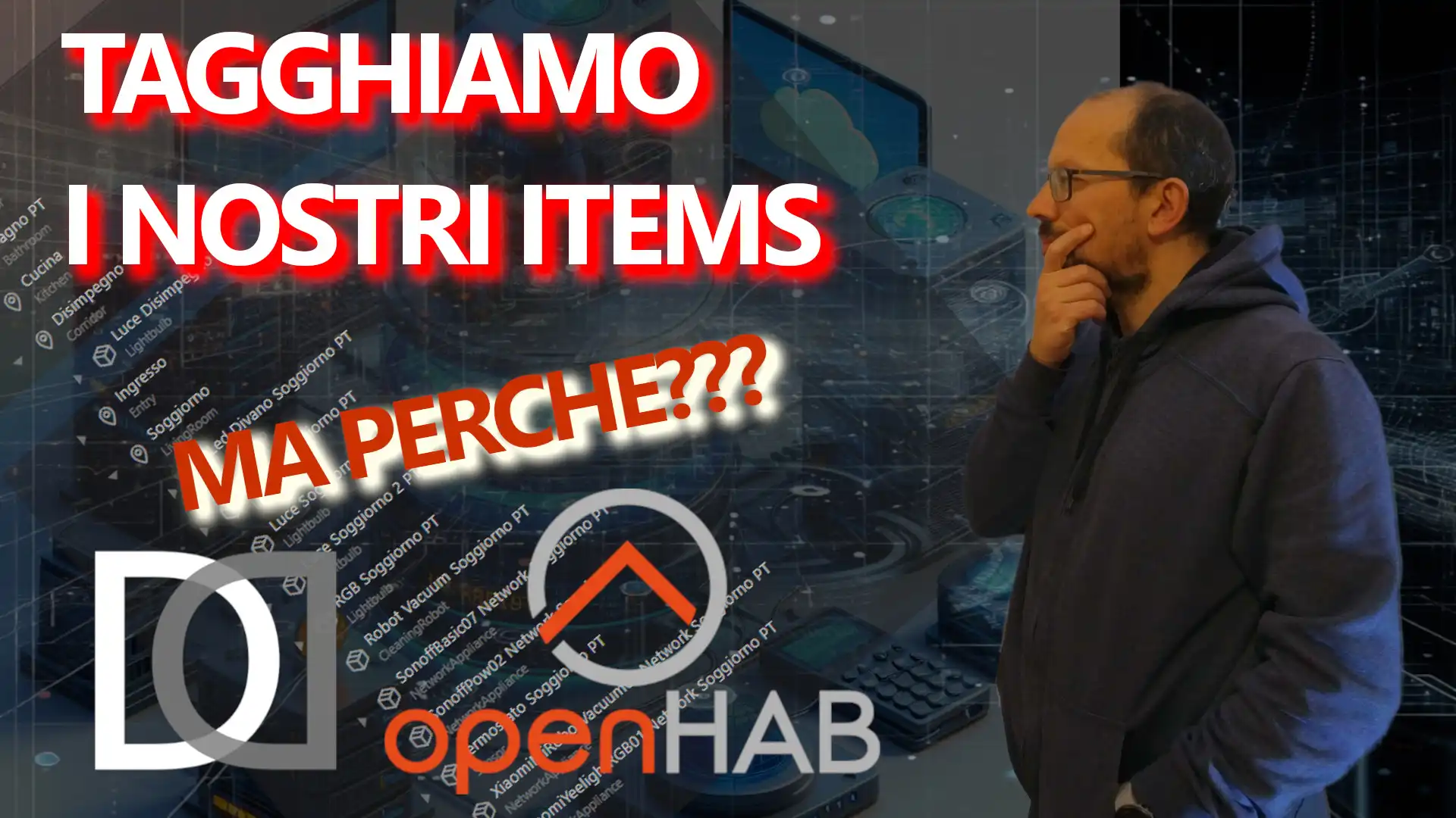 OPENHAB in PILLOLE: 18. I TAGS - Le basi della modellazione SEMANTICA - VIDEO