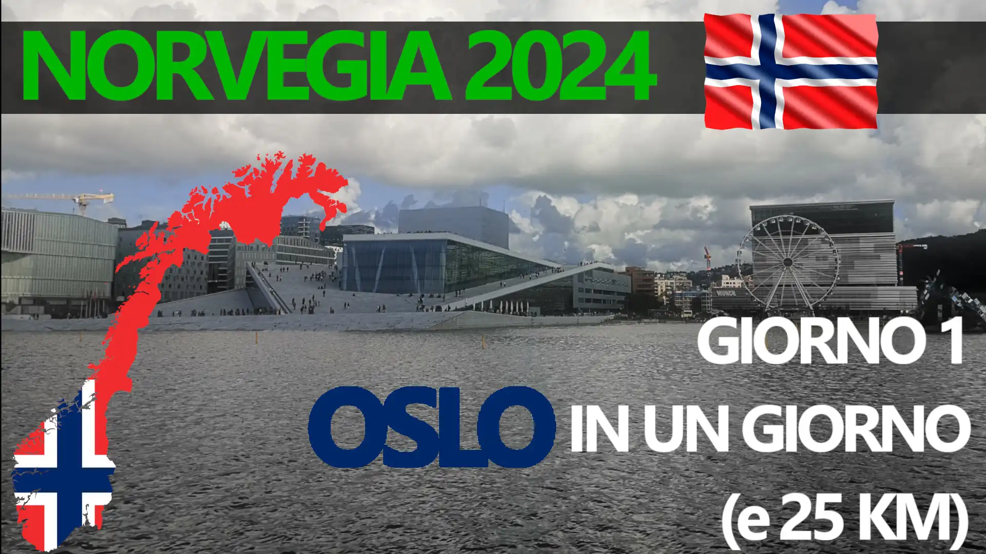 Norvegia 2024 - VLOG - Giorno 1, OSLO in un giorno e 25 Km a piedi