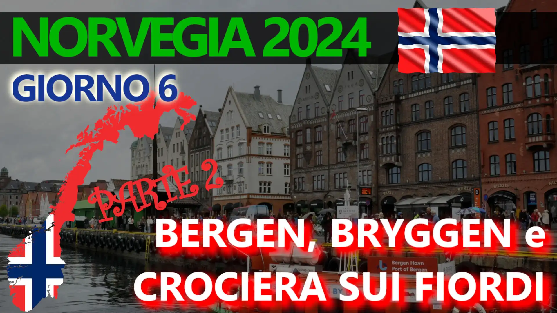 NORVEGIA 2024 - VLOG - Giorno 6, parte 2 - BERGEN, mercato del pesce, BRYGGEN e crociera sui fiordi
