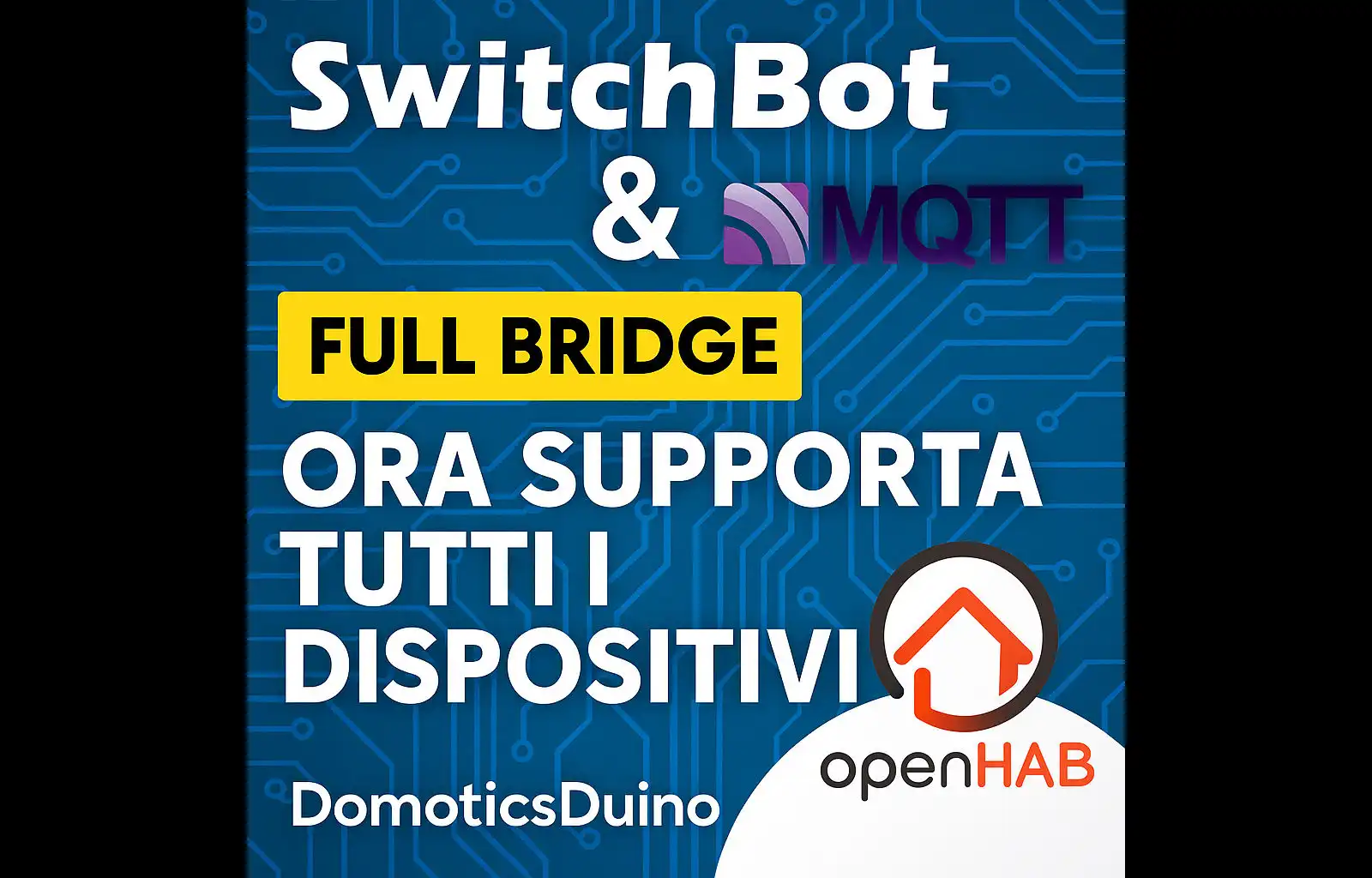 OPENHAB: SwitchBot API-MQTT Bridge - Now Supports ALL Devices on OpenHAB! - VIDEO